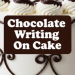 Chocolate Writing On Cake