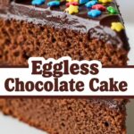 Eggless Chocolate Cake