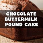 Chocolate Buttermilk Pound Cake