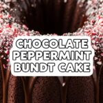 Chocolate Peppermint Bundt Cake