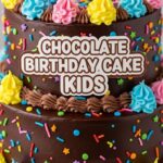 Chocolate Birthday Cake Kids