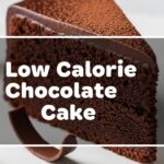 Low Calorie Chocolate Cake