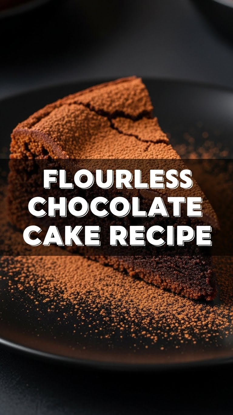 Flourless Chocolate Cake Recipe
