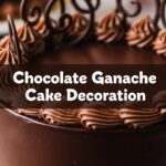 Chocolate Ganache Cake Decoration