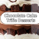Chocolate Cake Trifle Desserts