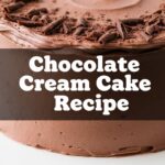 Chocolate Cream Cake Recipe