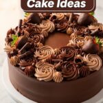 Chocolate Cake Ideas