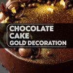 Chocolate Cake Gold Decoration