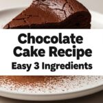 Chocolate Cake Recipe Easy 3 Ingredients