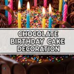 Chocolate Birthday Cake Decoration