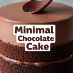 Minimal Chocolate Cake
