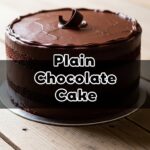 Plain Chocolate Cake