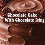 Chocolate Cake With Chocolate Icing