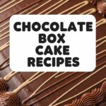 Chocolate Box Cake Recipes