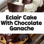 Eclair Cake With Chocolate Ganache