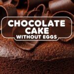 Chocolate Cake Without Eggs