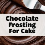Chocolate Frosting For Cake