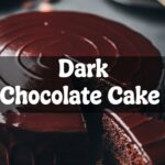Dark Chocolate Cake