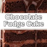 Chocolate Fudge Cake