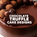Chocolate Truffle Cake Designs