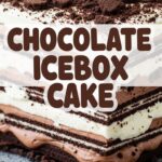 Chocolate Icebox Cake
