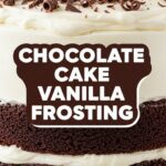 Chocolate Cake Vanilla Frosting