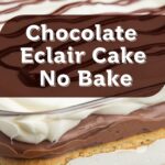 Chocolate Eclair Cake No Bake