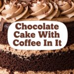 Chocolate Cake With Coffee In It