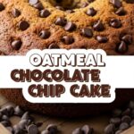 Oatmeal Chocolate Chip Cake