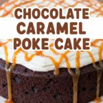 Chocolate Caramel Poke Cake