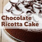 Chocolate Ricotta Cake