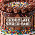 Chocolate Smash Cake