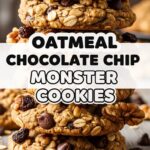 Oatmeal Chocolate Chip Monster Cookies