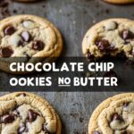 Chocolate Chip Cookies Oil No Butter
