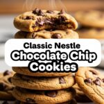 Classic Nestle Chocolate Chip Cookies