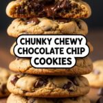 Chunky Chewy Chocolate Chip Cookies