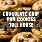 Chocolate Chip Pan Cookies Toll House