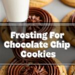 Frosting For Chocolate Chip Cookies