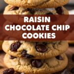 Raisin Chocolate Chip Cookies