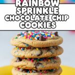 Rainbow Sprinkle Chocolate Chip Cookies