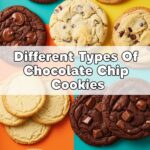 Different Types Of Chocolate Chip Cookies