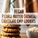Vegan Peanut Butter Oatmeal Chocolate Chip Cookies