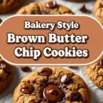 Bakery Style Brown Butter Chocolate Chip Cookies