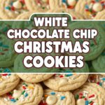 White Chocolate Chip Christmas Cookies