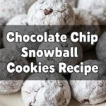 Chocolate Chip Snowball Cookies Recipe