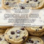 Reba Mcentire Salted Chocolate Chip Shortbread Cookies