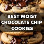 Best Moist Chocolate Chip Cookies