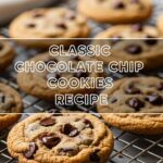 Classic Chocolate Chip Cookies Recipe