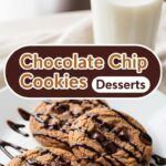 Chocolate Chip Cookies Desserts
