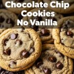 Chocolate Chip Cookies No Vanilla